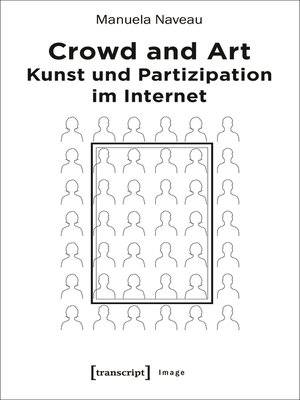 cover image of Crowd and Art--Kunst und Partizipation im Internet